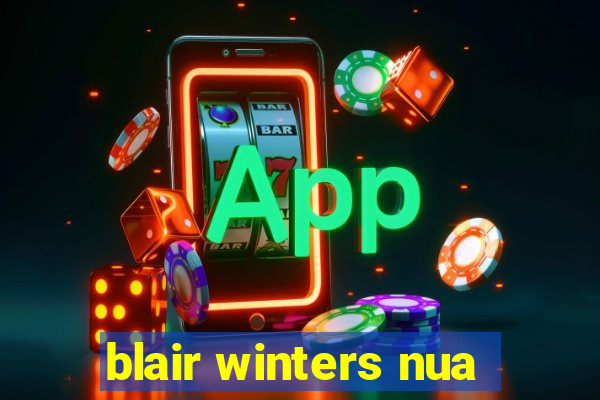 blair winters nua